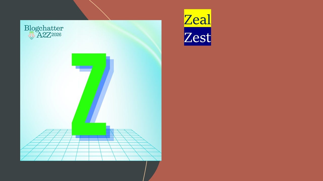 Zeal and Zest 