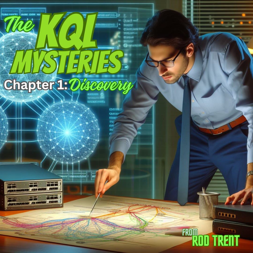The KQL Mysteries Season 1: Chapter 1 - by Rod Trent