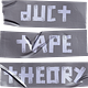 Duct Tape Theory