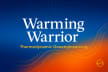 Warming Warrior