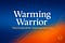 Warming Warrior
