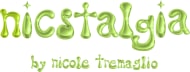 Nicstalgia by Nicole Tremaglio