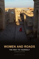 Women and Roads: The Way to Yourself - Uzbekistan