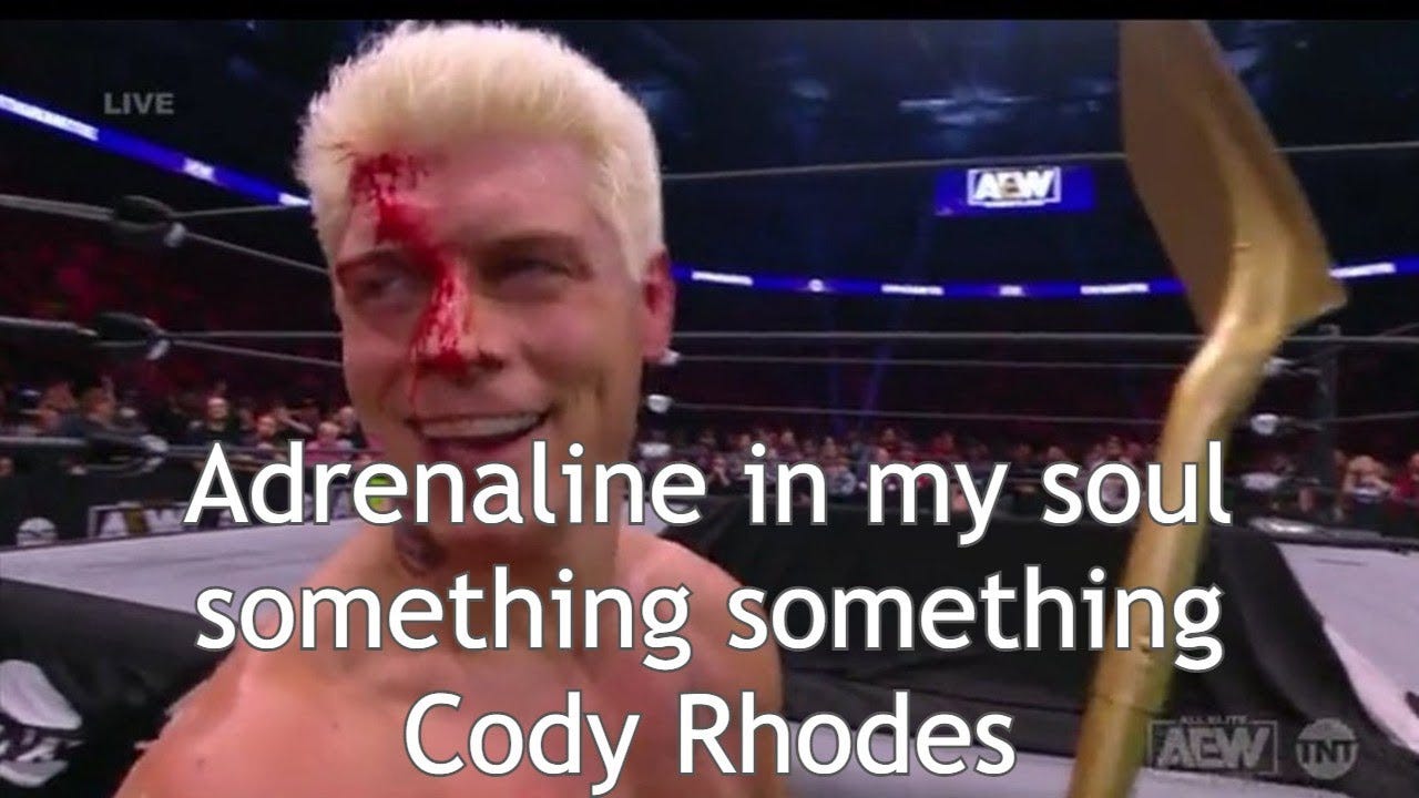 Adrenaline, in my soul, Something somthing Cody Rhodes - YouTube
