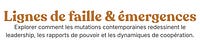 Lignes de failles & émergences