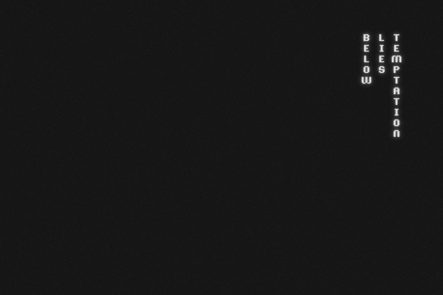 In Other Words graphic featuring the warning "Below Lies Temptation" in a vertical, three-column typographic layout on the right. The text is set against a solid black background, with the left two-thirds of the image remaining as open negative space.