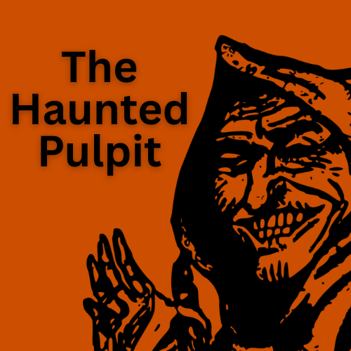 The Haunted Pulpit