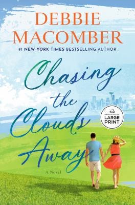Chasing the Clouds Away: A Novel by Debbie Macomber Chasing the Clouds Away: A Novel by Debbie Macomber