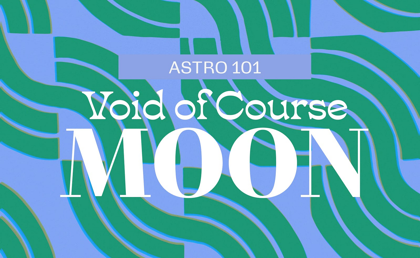 Astro 101: Void of Course Moon Astro 101: Void of Course Moon