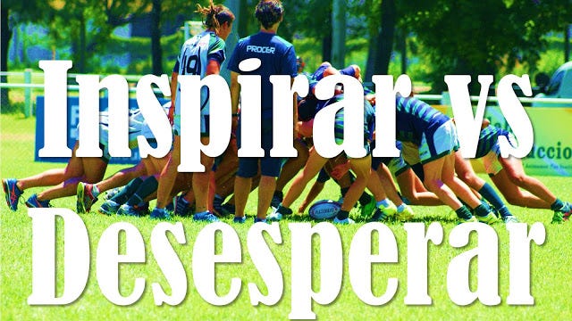 #Coach Paradoja de la pelota de rugby ¿Inspiración? ¿Desesperación?