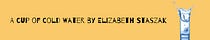 A Cup of Cold Water with Elizabeth Staszak