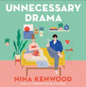 Unnecessary Drama by Nina Kenwood Unnecessary Drama by Nina Kenwood