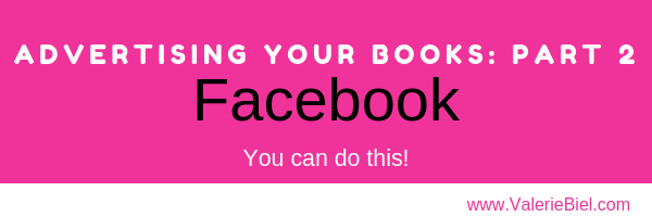 Advertising Your Books with Facebook: A 10 Step Tutorial