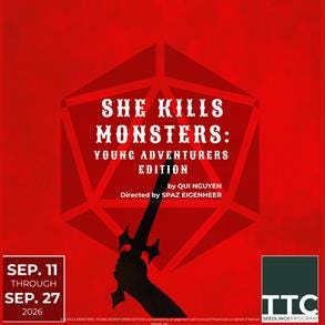 Promotional graphic for the play 'She Kills Monsters: Young Adventurers Edition', featuring a red background, a graphic of a sword held by a hand, and details of the production dates from September 11 to September 27, 2026. Promotional graphic for the play 'She Kills Monsters: Young Adventurers Edition', featuring a red background, a graphic of a sword held by a hand, and details of the production dates from September 11 to September 27, 2026.