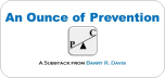 An Ounce of Prevention