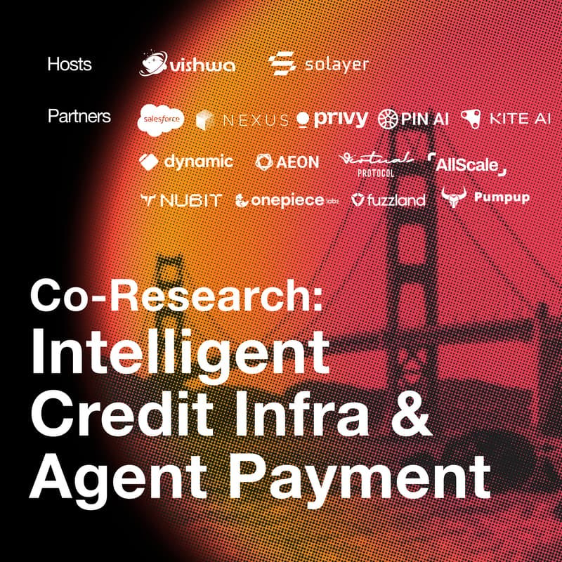 Intelligent Credit Infra & Agent Payment @SBC — Co-Research hosted by Vishwa and Solayer 的封面图片