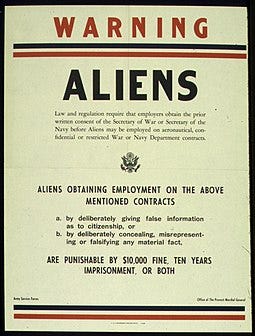 U.S. National Archives and Records Administration. n.d. “WARNING - ALIENS - ARMY SERVICE FORCES”. (Provost Marshall General). National Archives at College Park. Accessed March 22, 2025. https://upload.wikimedia.org/wikipedia/commons/5/57/%22WARNING_-_ALIENS_-_ARMY_SERVICE_FORCES%22._%28Provost_Marshall_General%29_-_NARA_-_516037.jpg.  ‌