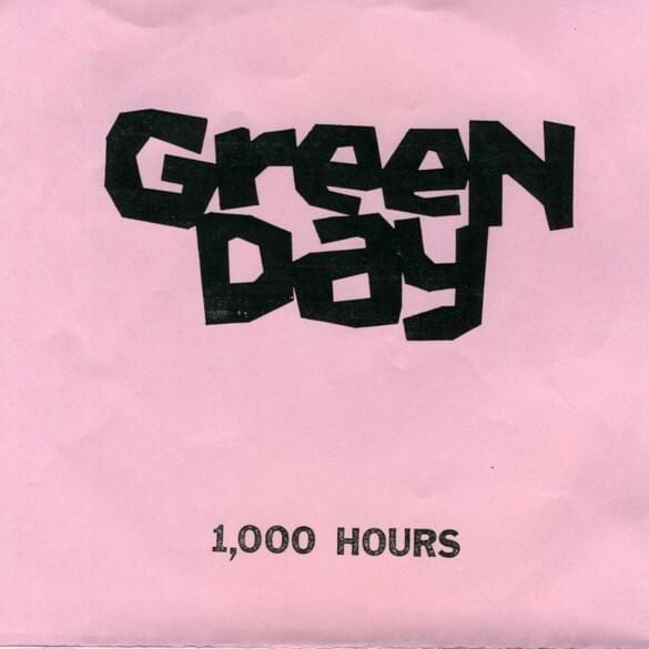 Green Day - 1,000 Hours - EP Lyrics and Tracklist | Genius