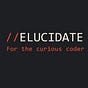 Elucidate : for the curious coder