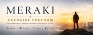 Meraki - Exercise Freedom