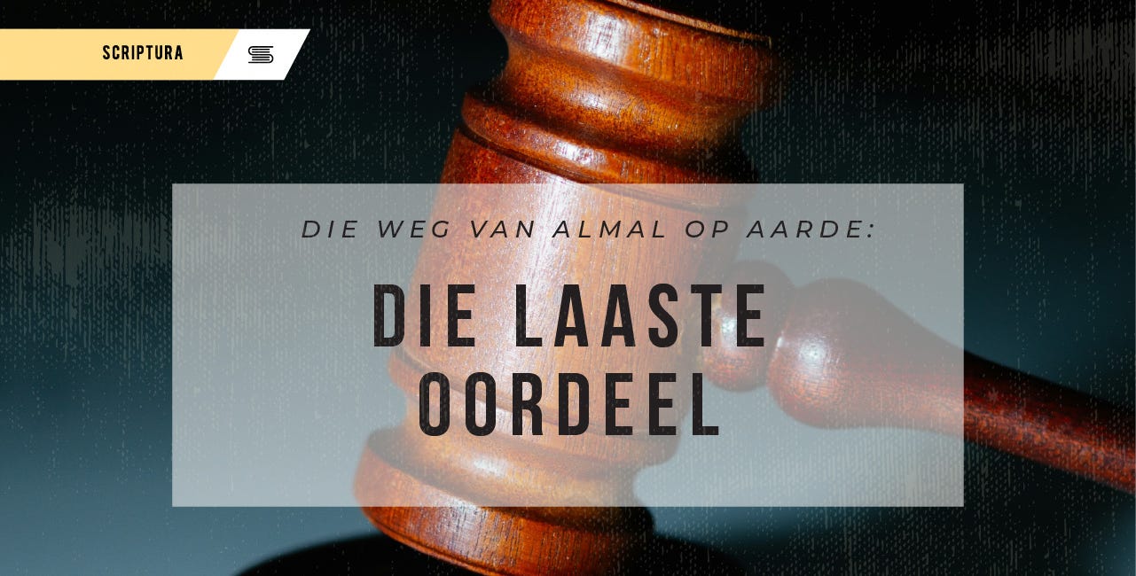 Die weg van almal op aarde: Die laaste oordeel