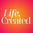 Life, Created.
