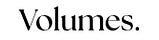 Volumes.