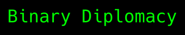 Binary Diplomacy