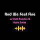 And We Feel Fine