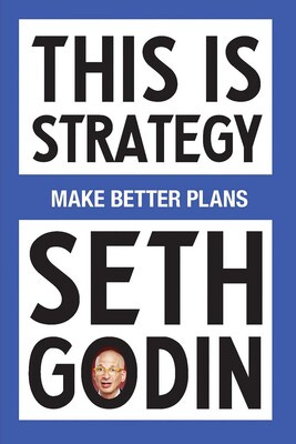This Is Strategy :Make Better Plans (Create a Strategy to Elevate Your Career, Community & Life) This Is Strategy :Make Better Plans (Create a Strategy to Elevate Your Career, Community & Life)