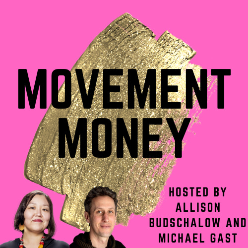 Pink solid background image with a gold paint brush streak over the middle of it. the words "Movement Money" is in the middle with "Hosted by Allison Budschalow and Michael Gast" in the lower right. There is a headshot photo of Allison and Michael in the lower left.