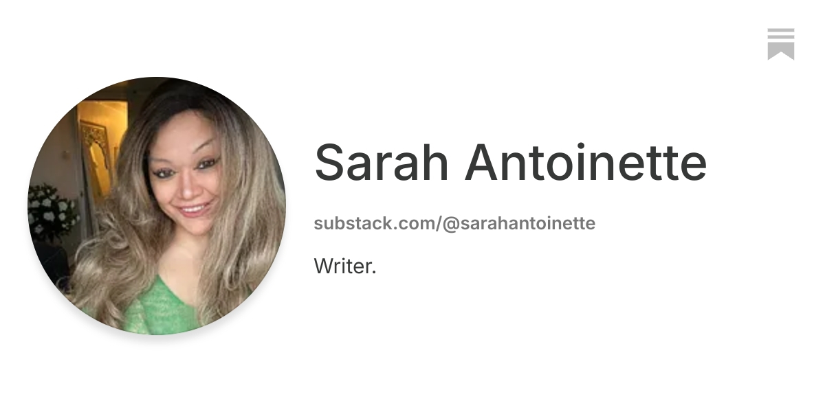 Sarah Antoinette | Substack
