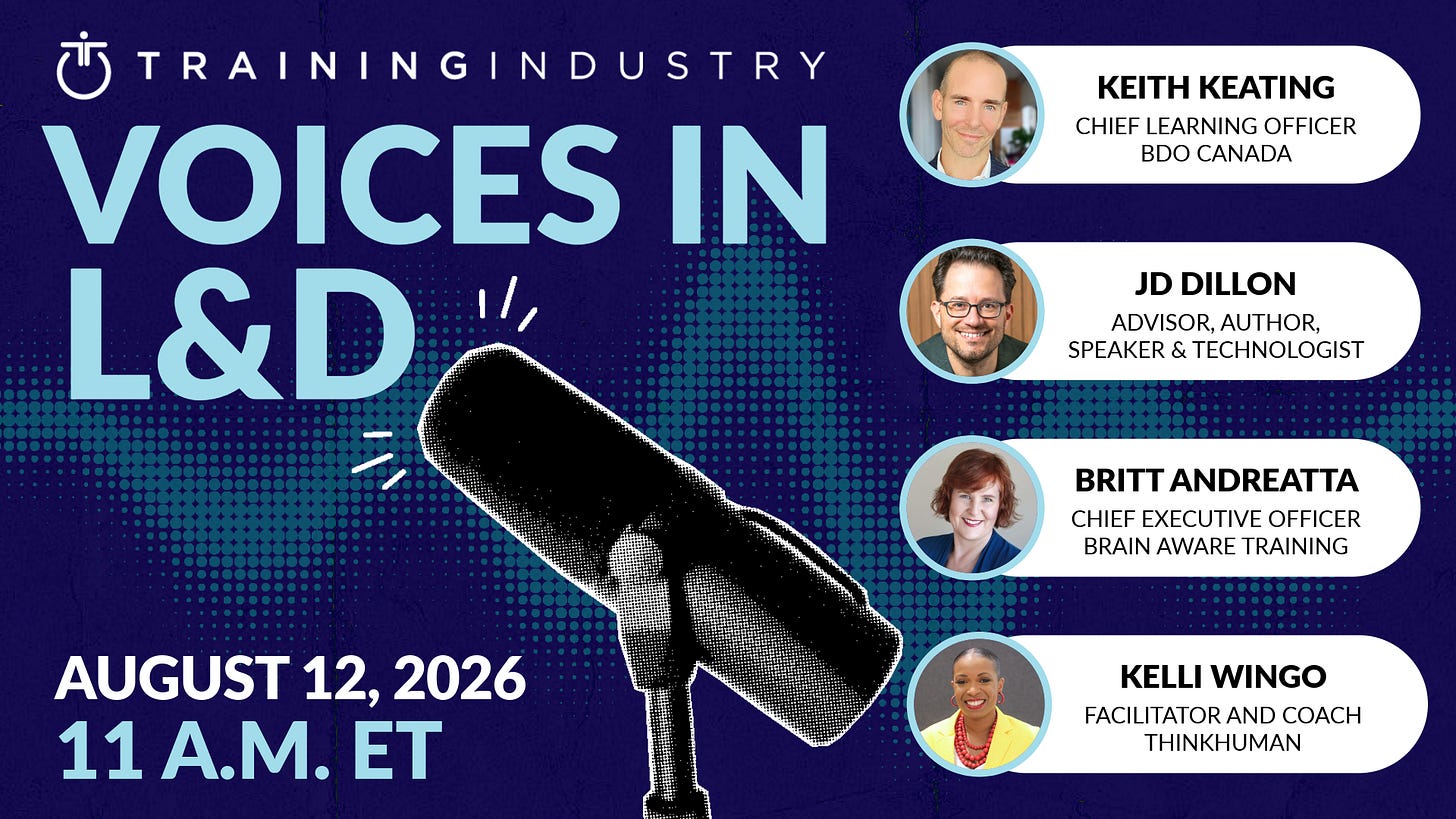 Promotional graphic for Training Industry Voices in L&D featuring a large microphone illustration and a panel of speakers. The event takes place on August 12, 2026, at 11:00 a.m. ET. Featured speakers are Keith Keating, Chief Learning Officer at BDO Canada; JD Dillon, advisor, author, speaker, and technologist; Britt Andreatta, Chief Executive Officer of Brain Aware Training; and Kelli Wingo, facilitator and coach at ThinkHuman.