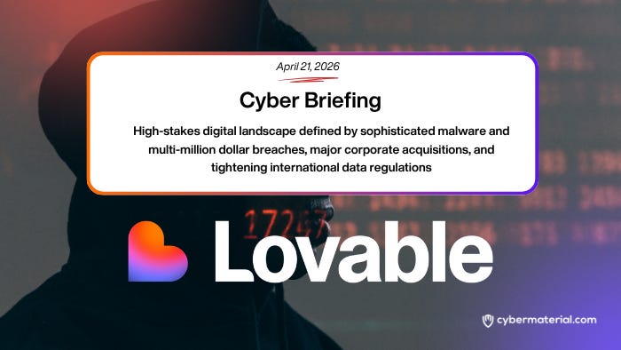 Cyber Briefing – April 21, 2026 – CyberMaterial