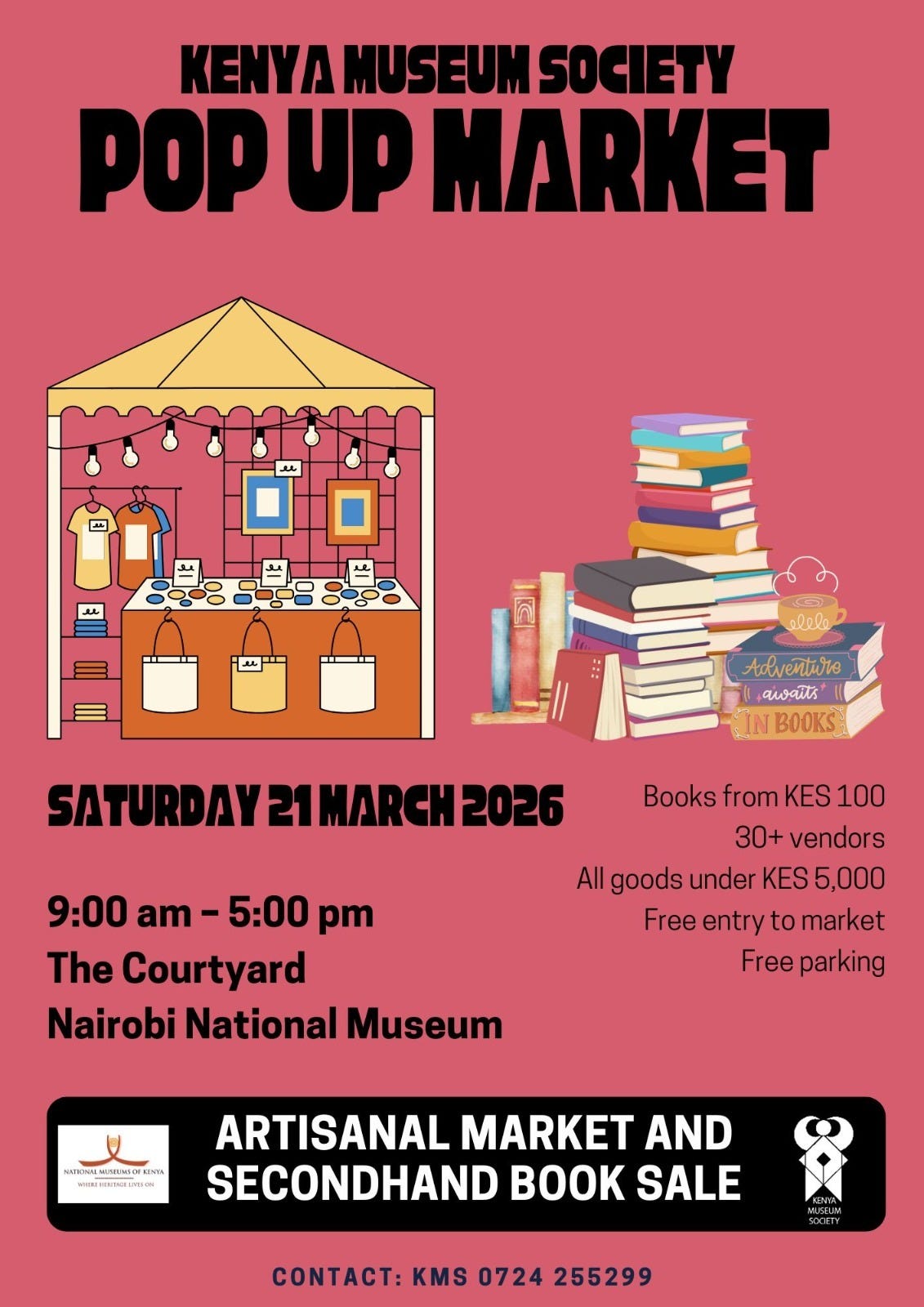 The Kenya Museum Society Pop Up Market. Saturday 21 March 2026, 9am to 5pm, The Courtyard, Nairobi National Museum. Artisanal Market and second hand book sale