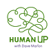 Human Up! with Dave Marlon
