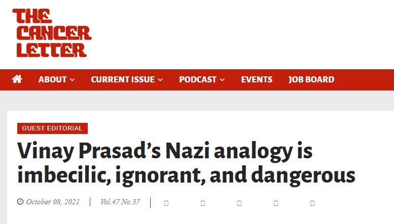 The Cancer Letter headline: "Vinay Prasad’s Nazi analogy is imbecilic, ignorant, and dangerous" The Cancer Letter headline: "Vinay Prasad’s Nazi analogy is imbecilic, ignorant, and dangerous"