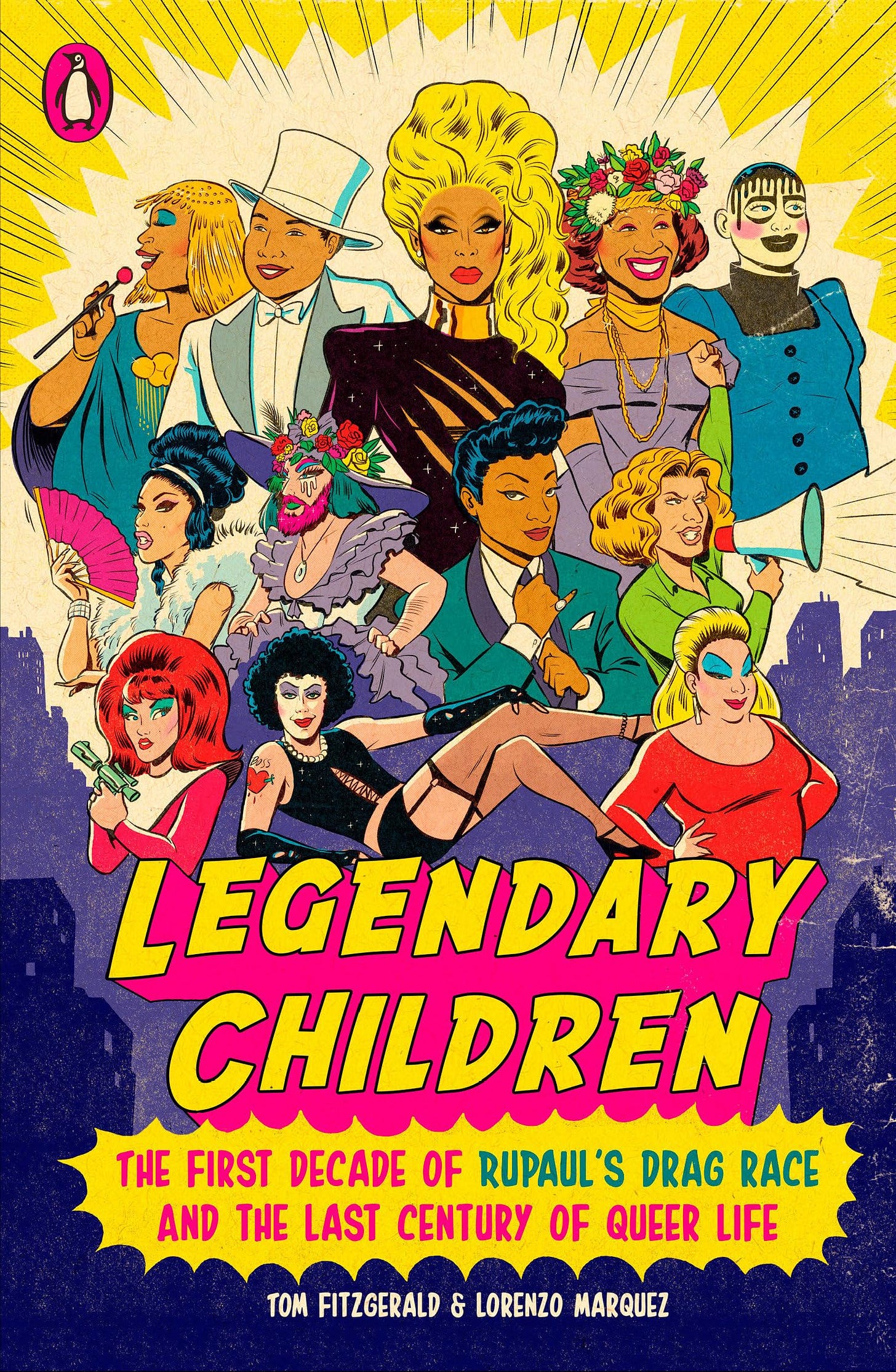 Legendary Children: The First Decade of RuPaul's Drag Race and the Last  Century of Queer Life: Fitzgerald, Tom, Marquez, Lorenzo: 9780143134626:  Amazon.com: Books