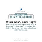 When Your Tween Rages: Scripts For Tweens