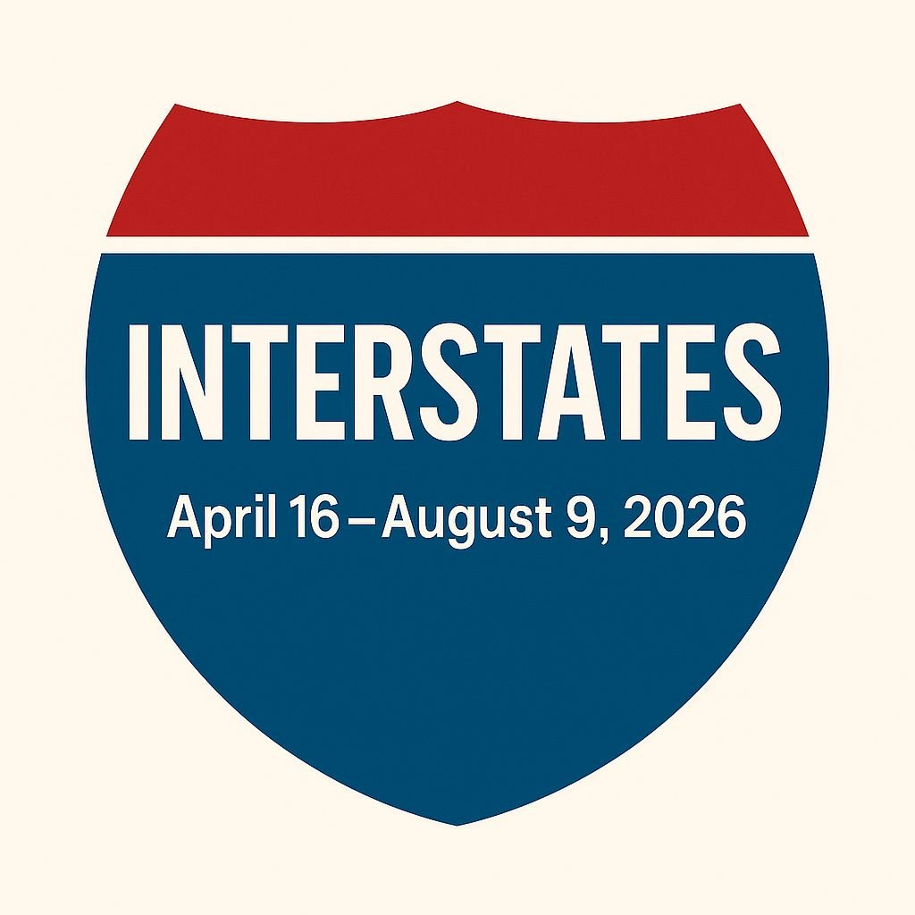 A graphic featuring a shield shape with "INTERSTATES" and the dates "April 16 – August 9, 2026" in bold text.