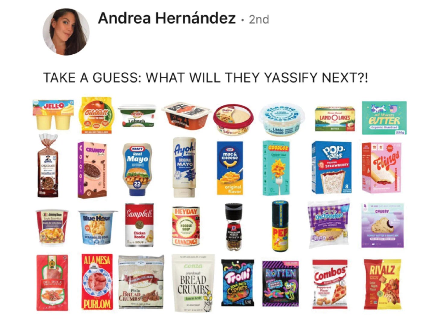 Social media post from Andrea Hernandez: Take a guess: What will they yassify next? With photos of CPG.