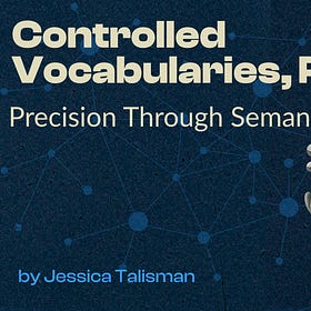 Controlled Vocabularies Part III