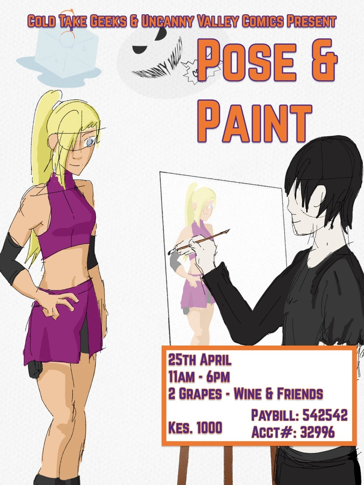 poster featuring a man with his back to the viewer (Sai from Naruto) painting a woman who is posing for him (Ino from Naruto) that reads: Cold Take Geeks and Uncanny Valley Comics Present Pose & Paint | 25th April, 11am to 6pm | 2 Grapes - Wine and Friends | Kes. 1000, Paybill - 542542, Account # 32996