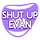 SHUT UP EVAN: THE NEWSLETTER