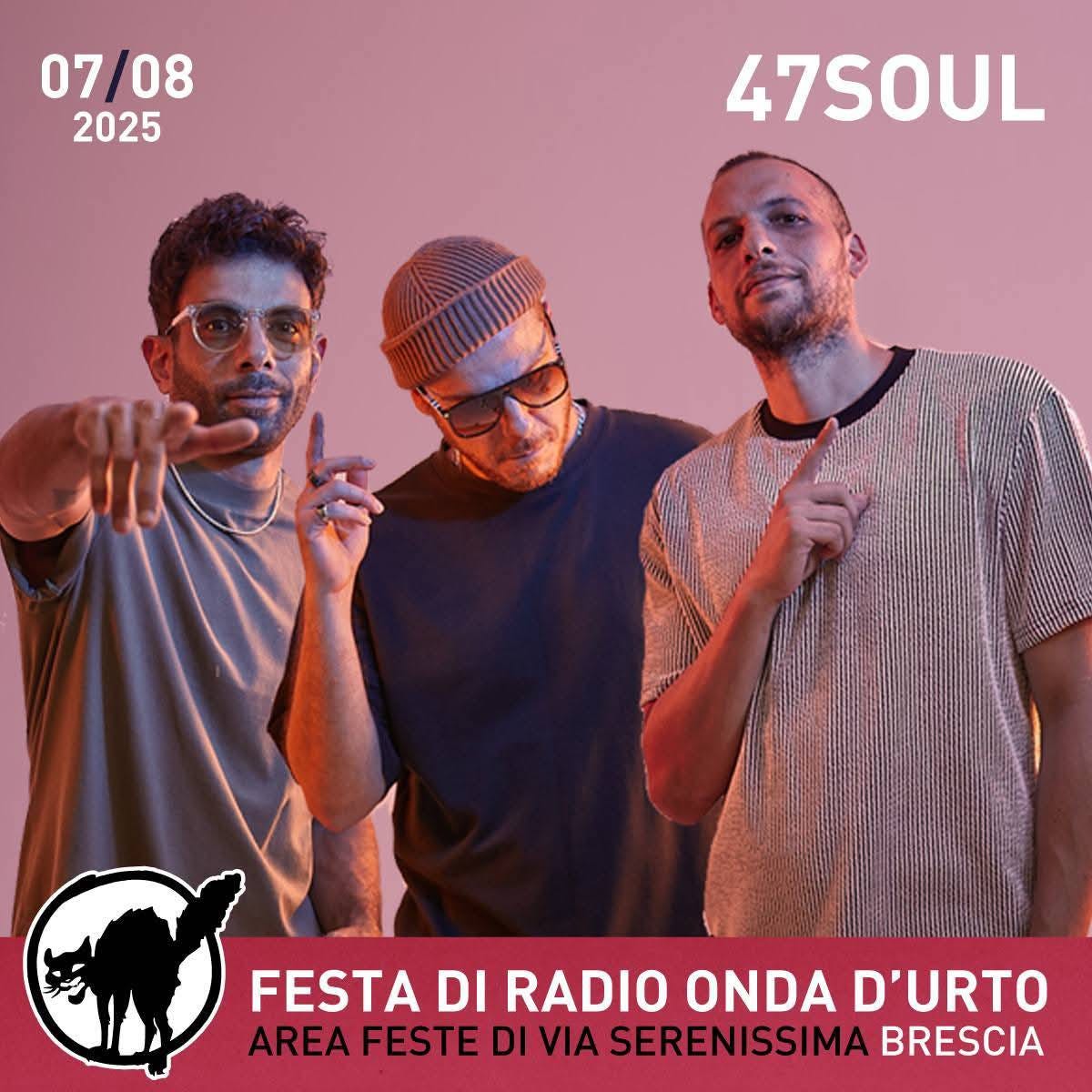Potrebbe essere un'immagine raffigurante 3 persone e il seguente testo "07/08 08 2025 47SOUL FESTA DI RADIO ONDA D'URTO AREA FESTE DI VIA SERENISSIMA BRESCIA" Potrebbe essere un'immagine raffigurante 3 persone e il seguente testo "07/08 08 2025 47SOUL FESTA DI RADIO ONDA D'URTO AREA FESTE DI VIA SERENISSIMA BRESCIA"