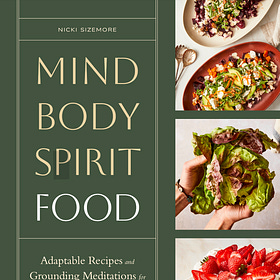 Mind, Body, Spirit, Food with Nicki Sizemore