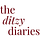 The Ditzy Diaries