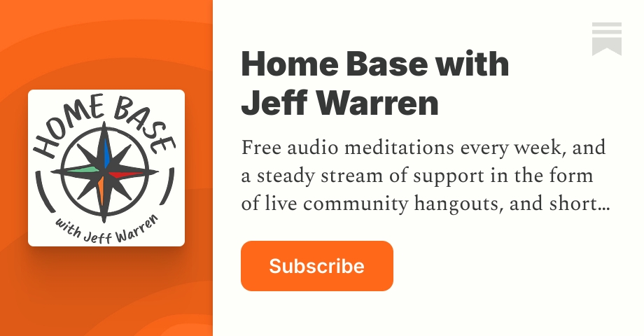 Home Base with Jeff Warren | Substack
