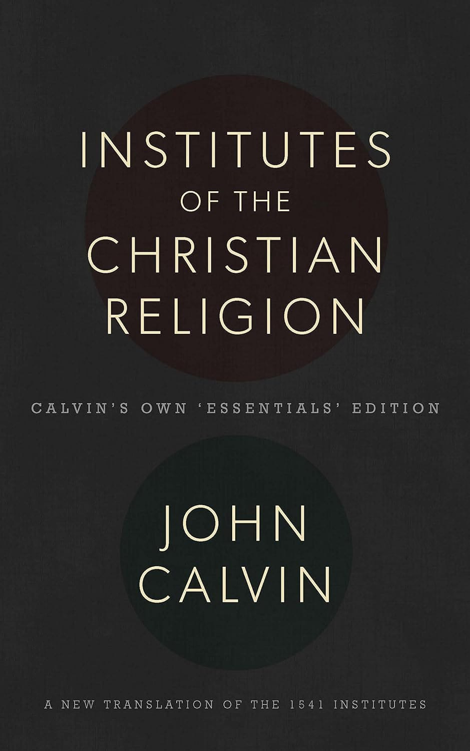 Analysis of John Calvins Institutes of the Christian Religion, Part 1 - Free Will Analysis of John Calvins Institutes of the Christian Religion, Part 1 - Free Will