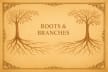 Roots & Branches